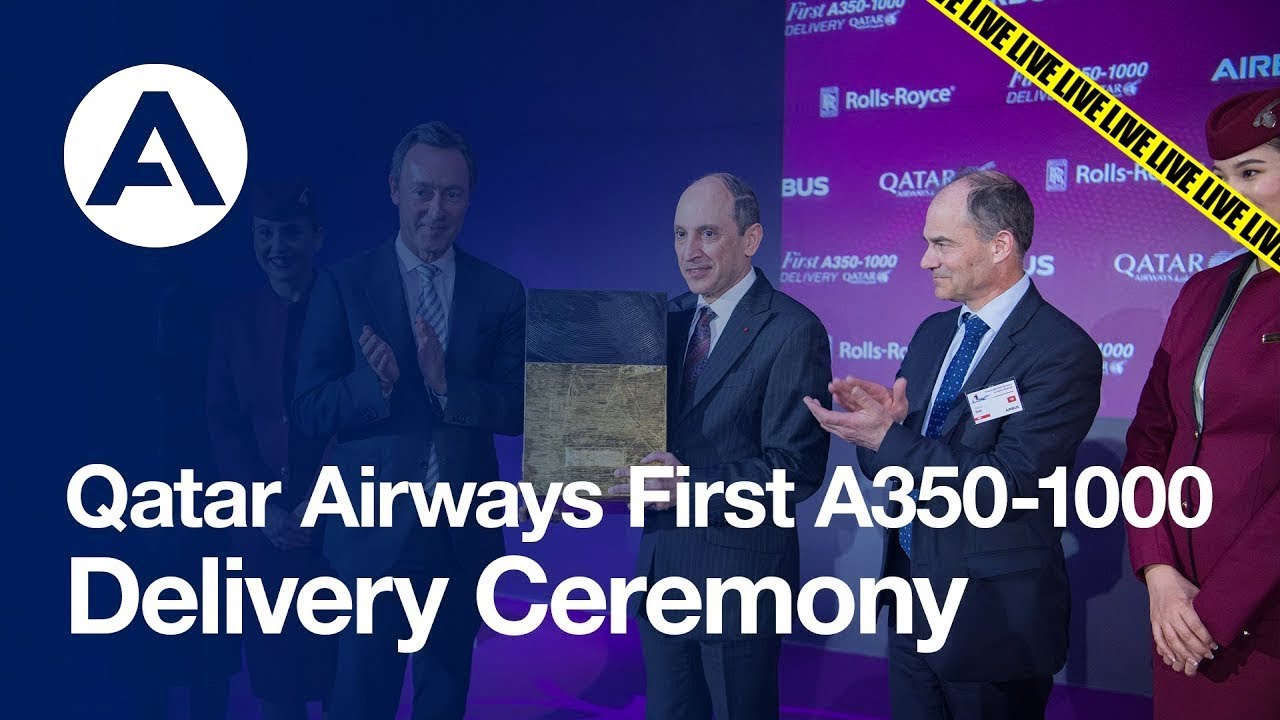 LIVE: Qatar Airways first A350-1000 delivery ceremony